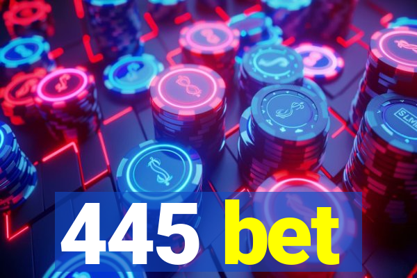 445 bet